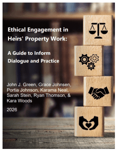 Book cover for 'Ethical Engagement in Heirs' Property Work: A Guide to Inform Dialogue and Practice' with authors listed; wooden blocks show scales, gears, a handshake, and heart icon imagery.